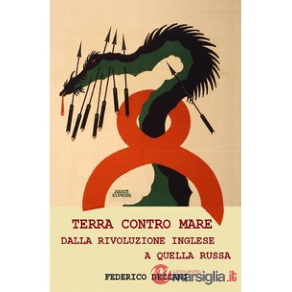 Terra contro mare. Dalla rivoluzione inglese a quella russa
