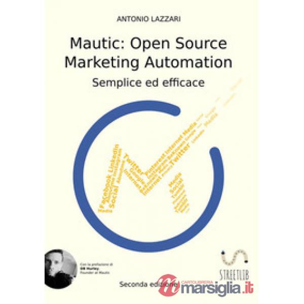 Mautic: open source marketing automation. Semplice ed efficace