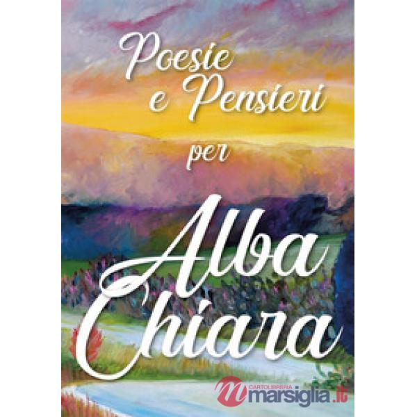 Poesie e pensieri per Alba Chiara