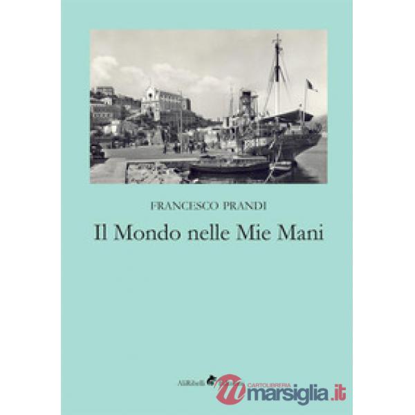 Mondo nelle mie mani (Il)