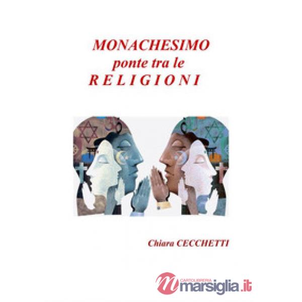 Monachesimo, ponte tra le religioni