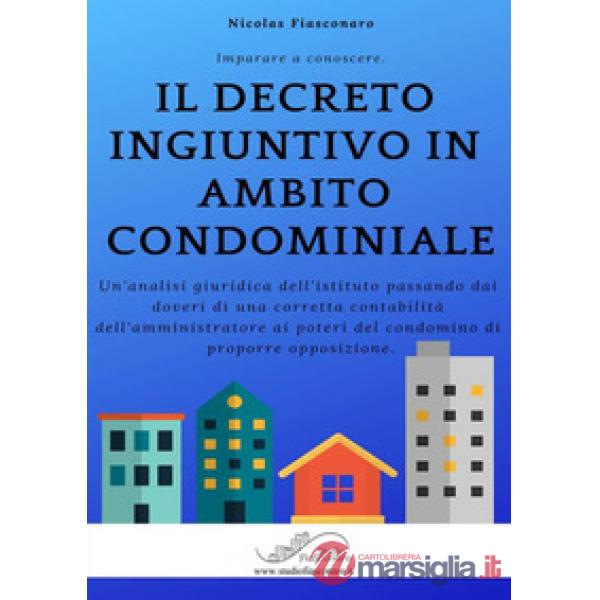 Decreto ingiuntivo in ambito condominiale. Un'analisi giuridica dell'istituto pa