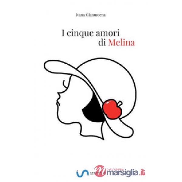 Cinque amori di Melina (I)