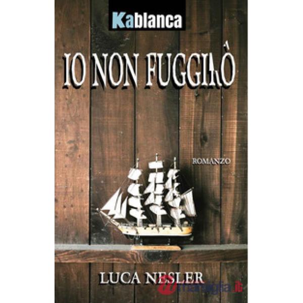 Io non fuggirò