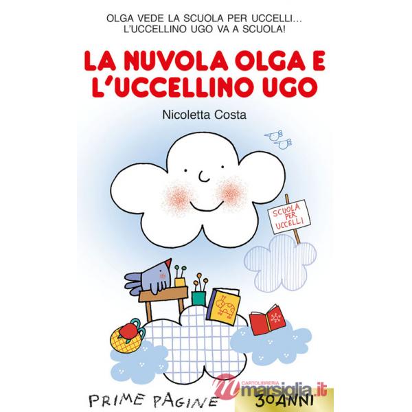Nuvola Olga e l'uccellino Ugo. Ediz. a colori (La)