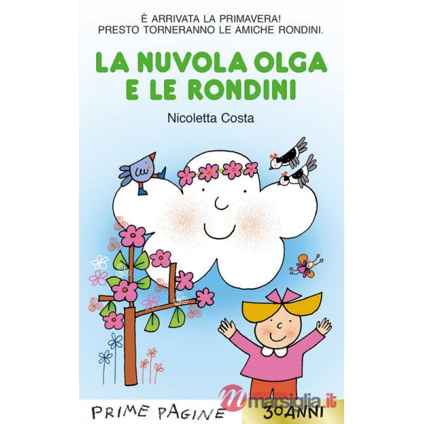 Nuvola Olga e le rondini. Stampatello maiuscolo. Ediz. a colori (La)