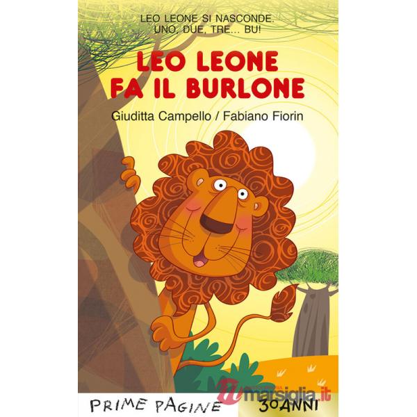 Leo leone fa il burlone. Stampatello maiuscolo. Ediz. a colori