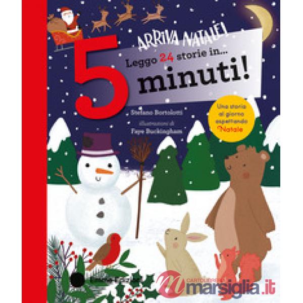 Leggo 24 storie in... 5 minuti! Arriva Natale! Stampatello maiuscolo. Ediz. a colori