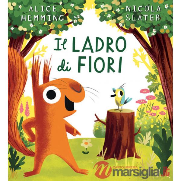 Ladro di fiori. Ediz. a colori (Il)