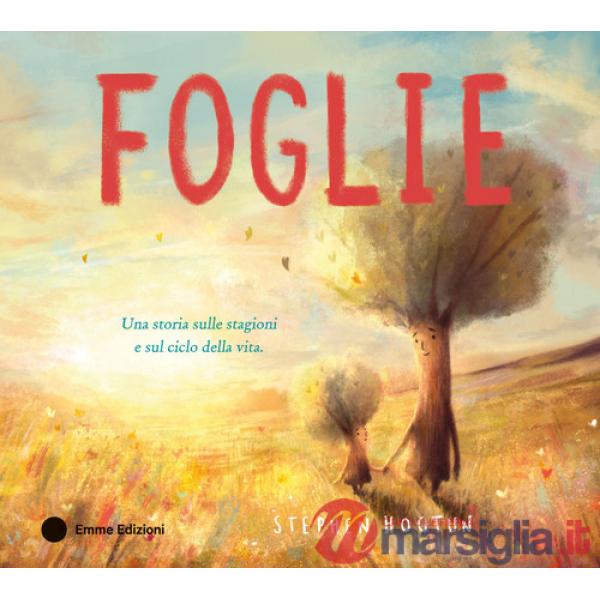 Foglie. Ediz. a colori