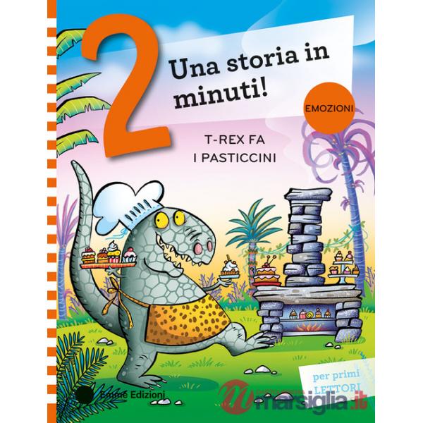 T-Rex fa i pasticcini. Stampatello maiuscolo. Ediz. a colori