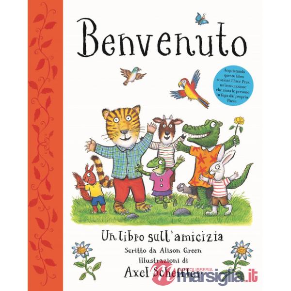 Benvenuto. Un libro sull'amicizia. Ediz. a colori