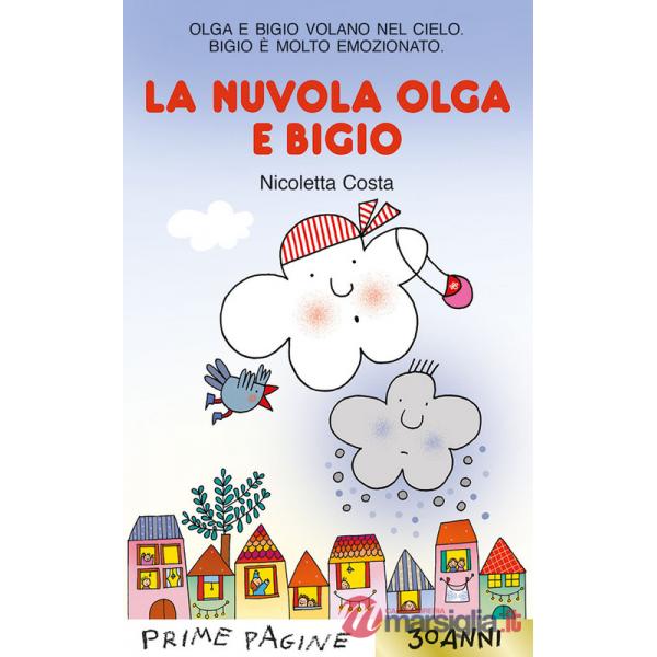 Nuvola Olga e Bigio. Stampatello maiuscolo. Ediz. a colori (La)