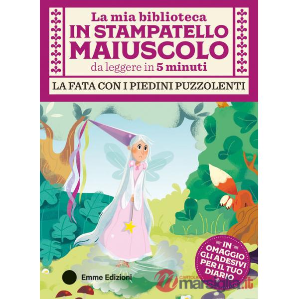 Fata con i piedini puzzolenti. Stampatello maiuscolo. Con Adesivi (La)