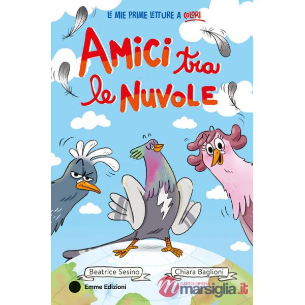 Amici tra le nuvole. Ediz. a colori