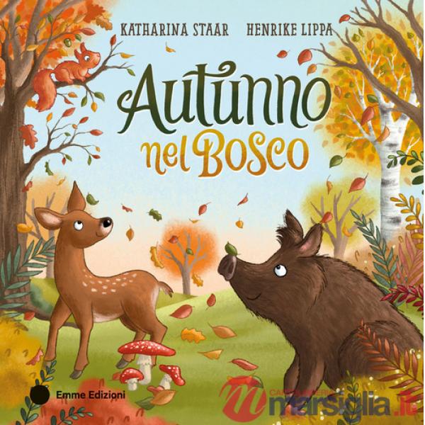 Autunno nel bosco. Ediz. a colori