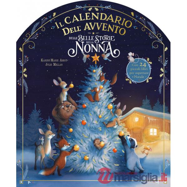 Calendario dell'Avvento delle belle storie della nonna. Ediz. a colori (Il)