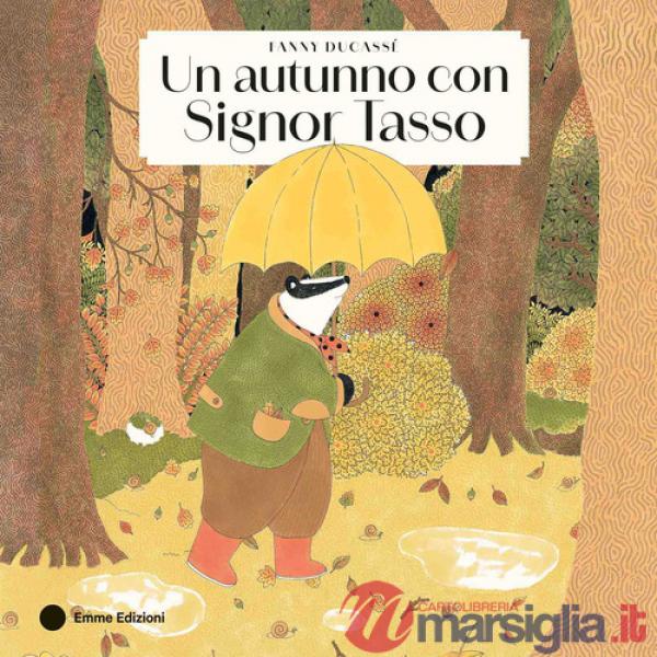 Autunno con Signor Tasso. Ediz. a colori (Un)