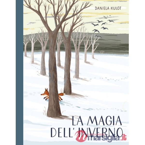 Magia dell'inverno. Ediz. illustrata (La)