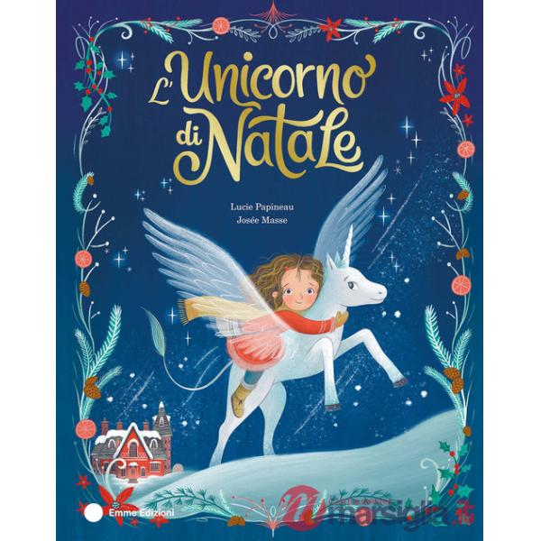 Unicorno di Natale. Ediz. a colori (L')