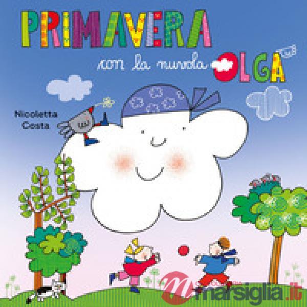 Primavera con la nuvola Olga. Ediz. a colori