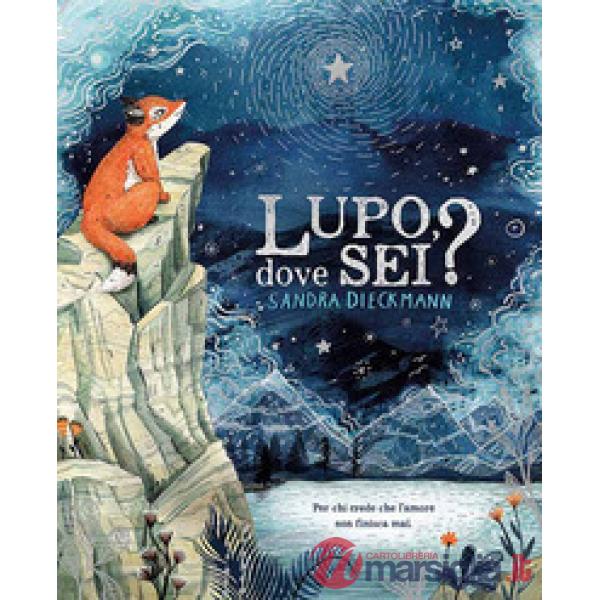 Lupo, dove sei? Ediz. a colori
