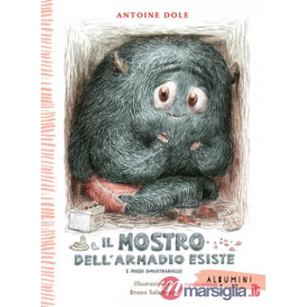 Mostro dell'armadio esiste e posso dimostrarvelo! Ediz. a colori (Il)