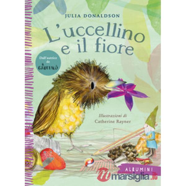 Uccellino e il fiore. Ediz. a colori (L')