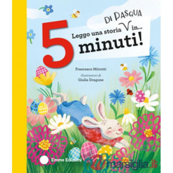 Leggo una storia di Pasqua in... 5 minuti! Stampatello maiuscolo. Ediz. a colori