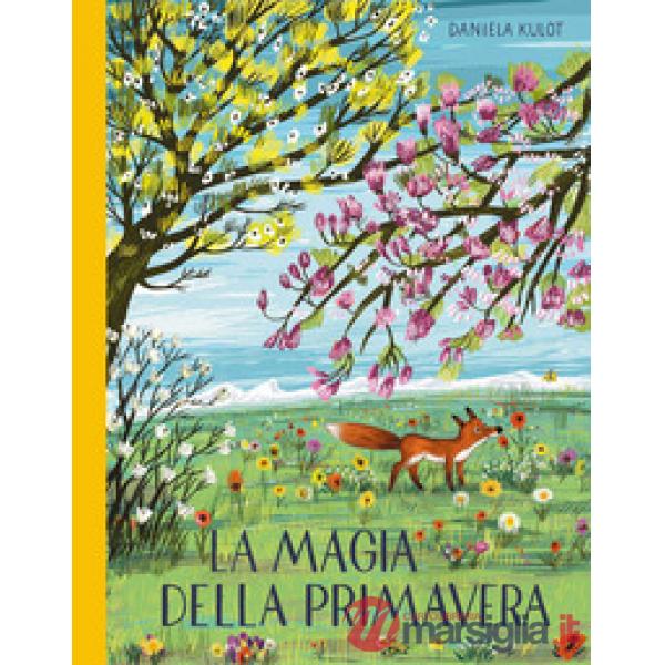 Magia della primavera. Ediz. a colori (La)