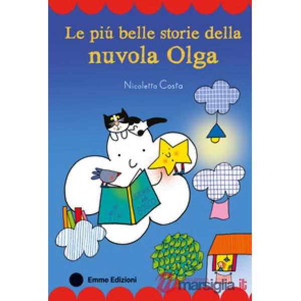 Più belle storie della nuvola Olga. Stampatello maiuscolo. Ediz. a colori (Le)