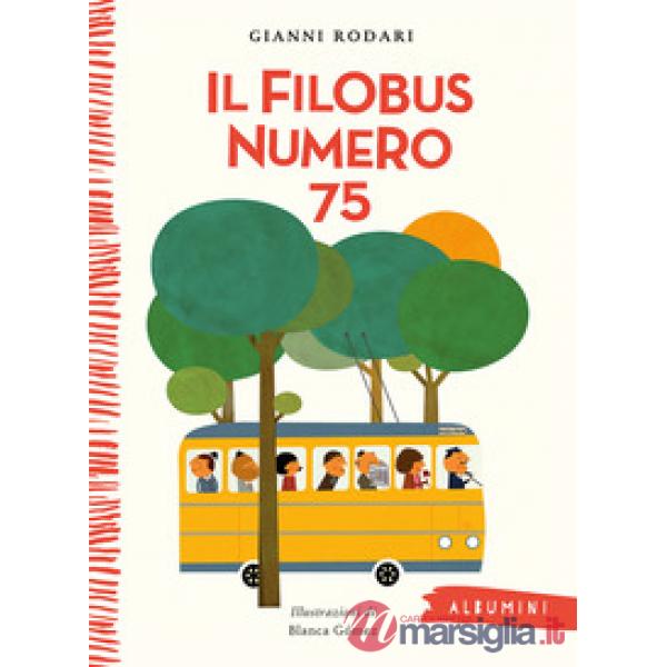 Filobus numero 75. Ediz. a colori (Il)