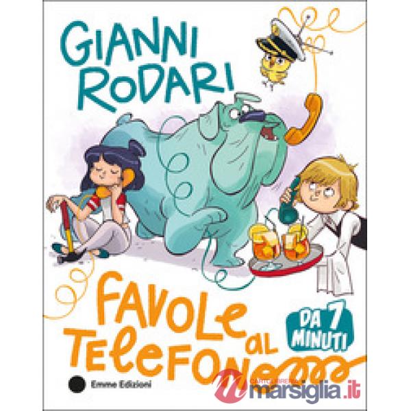 Favole al telefono da 7 minuti. Ediz. a colori