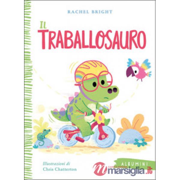 Traballosauro. Ediz. a colori (Il)