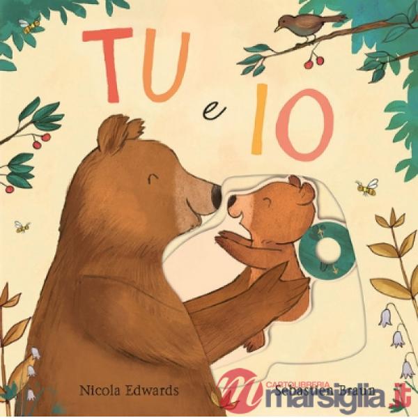 Tu e io. Con alette da sollevare. Ediz. a colori