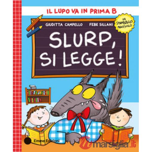 Slurp, si legge! Stampatello maiuscolo. Ediz. a colori