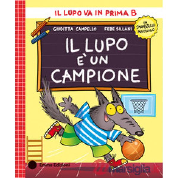 Lupo è un campione. Stampatello maiuscolo. Ediz. a colori (Il)