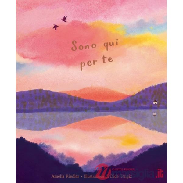 Sono qui per te. Ediz. a colori