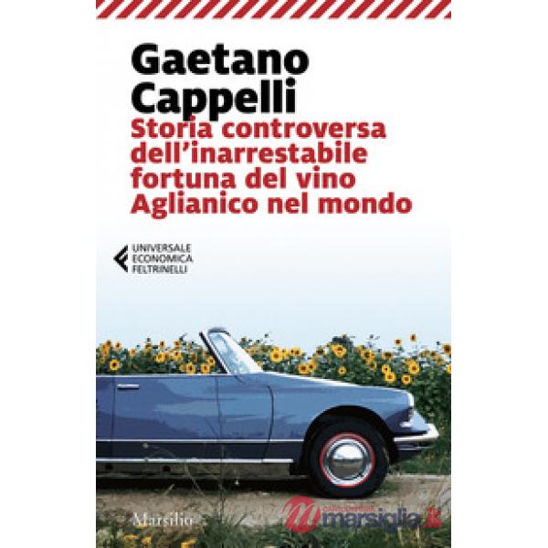 Storia controversa dell'inarrestabile fortuna del vino Aglianico nel mondo