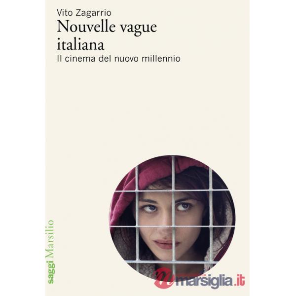 Nouvelle vague italiana. Il cinema del nuovo millennio