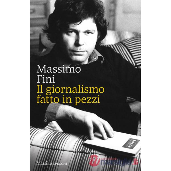 Giornalismo fatto in pezzi (Il)