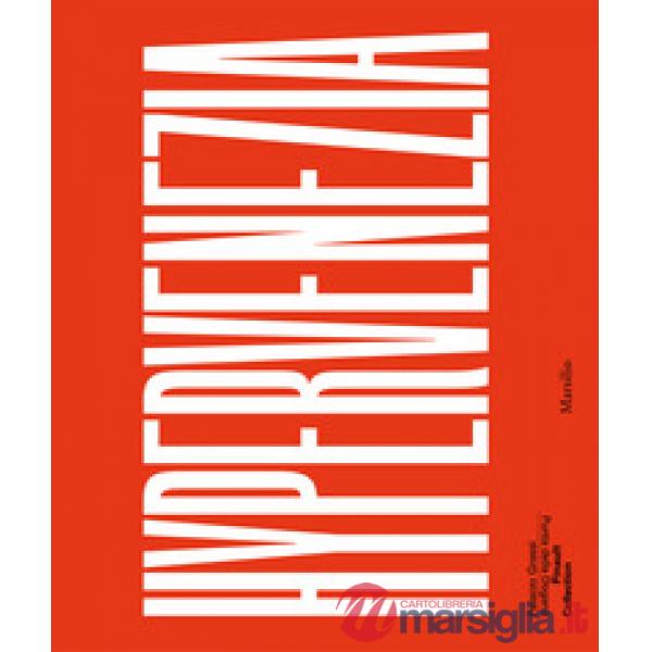HyperVenezia. Venice urban photo project. Mario Peliti. Ediz. illustrata