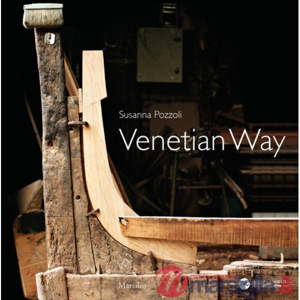 Venetian way. Ediz. italiana e inglese
