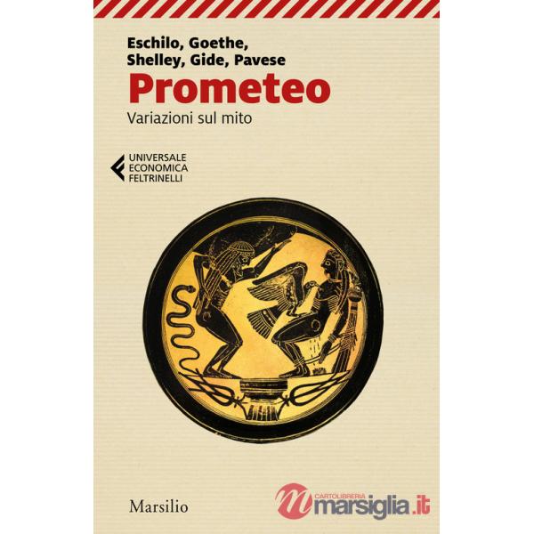 Prometeo. Variazioni sul mito
