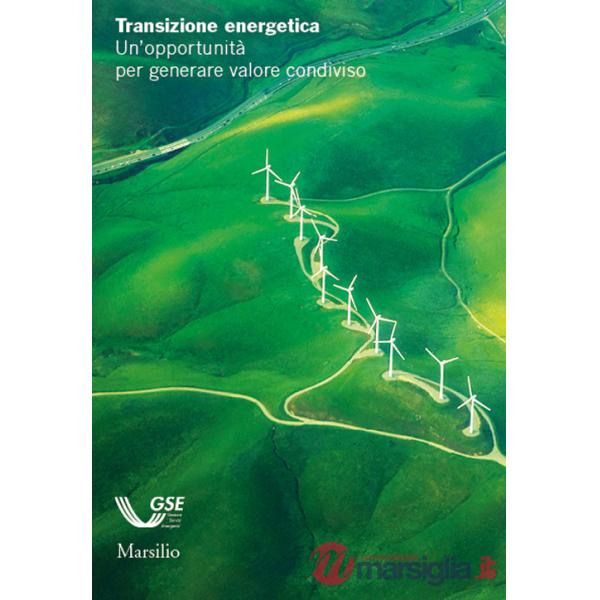 Transizione energetica. Un'opportunità per generare valore condiviso