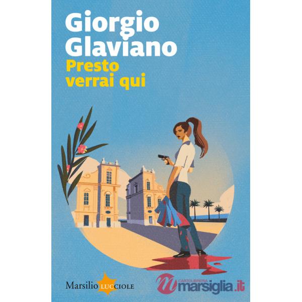 Presto verrai qui