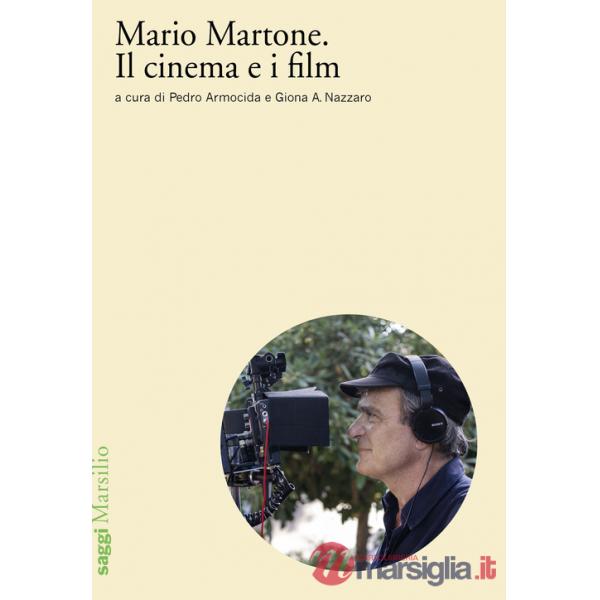 Mario Martone. Il cinema e i film