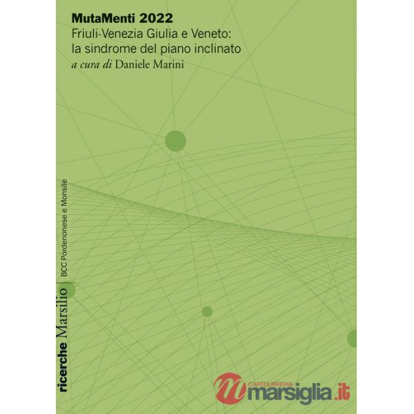 MutaMenti 2022. Friuli-Venezia Giulia e Veneto: la sindrome del piano inclinato