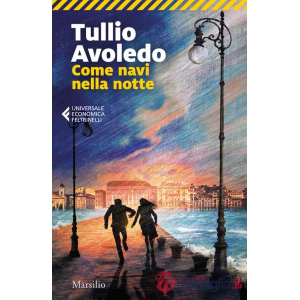 Come navi nella notte