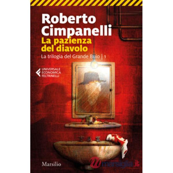 Pazienza del diavolo. La trilogia del Grande Buio (La). Vol. 1